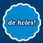 de holes